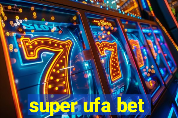 super ufa bet